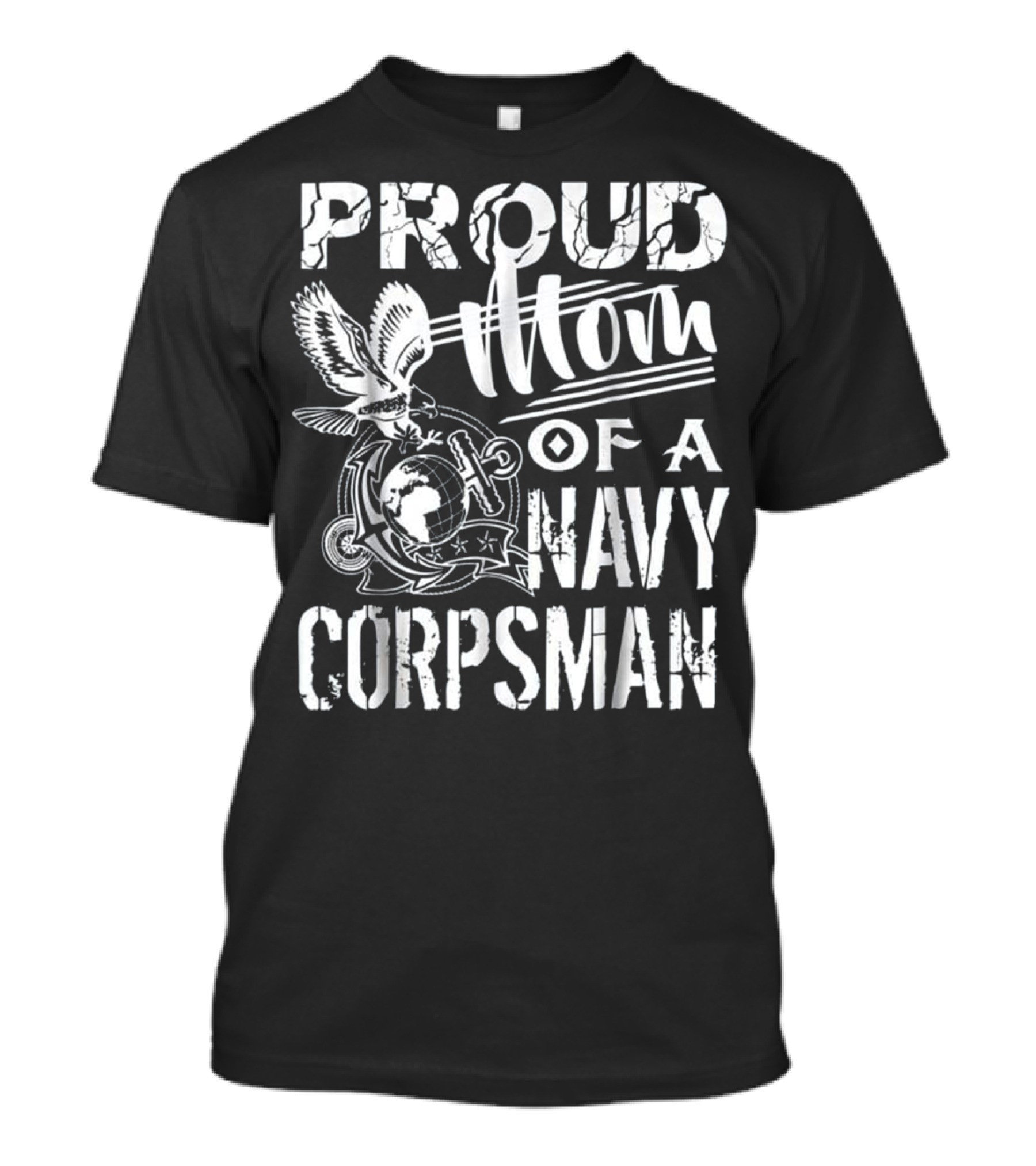 Proud Mom Of A Navy Corpsman With Eagle And Globe Anchor T-Shirt