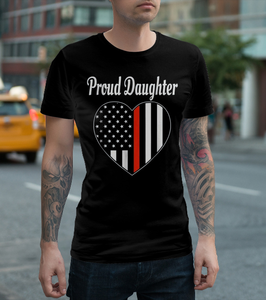 Proud Daughter Thin Red Line American Flag Heart T-Shirt