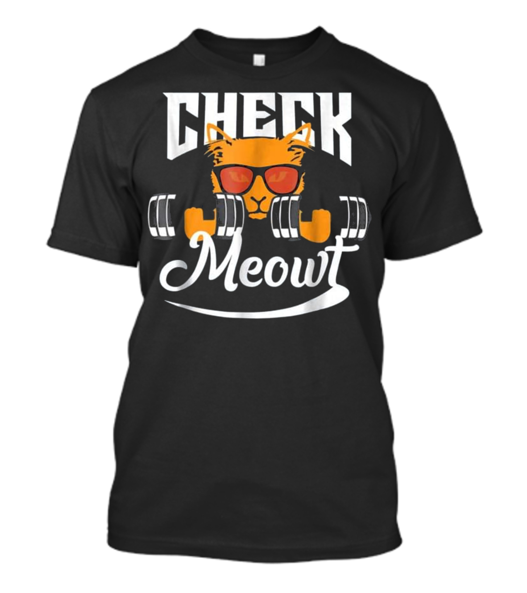 Check Meowt Funny Fitness Cat Kitten Meo Sunglasses Dumbbells T-Shirt