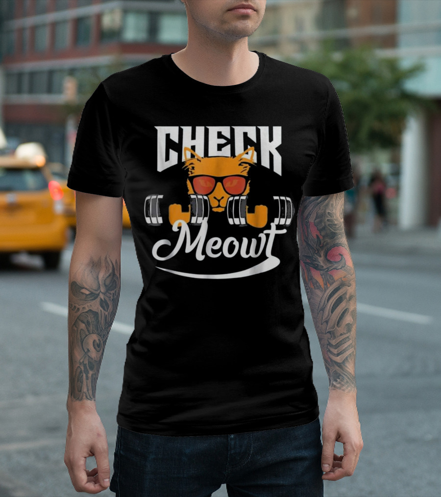 Check Meowt Funny Fitness Cat Kitten Meo Sunglasses Dumbbells T-Shirt