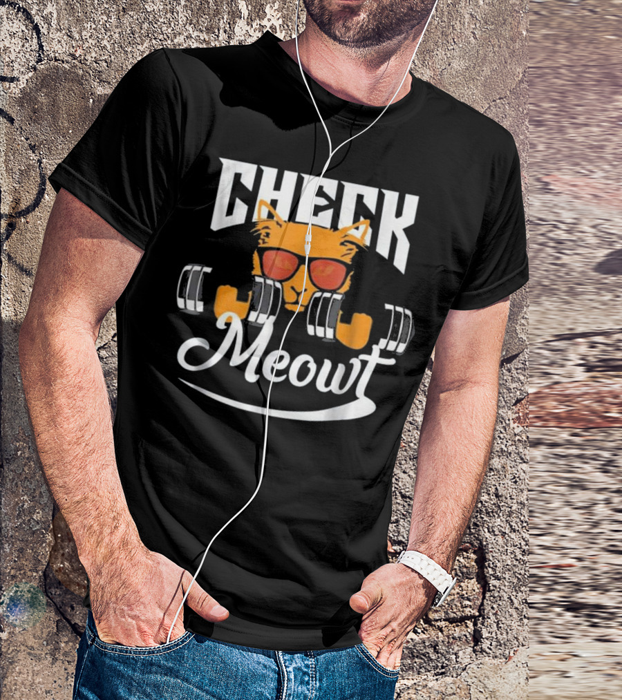 Check Meowt Funny Fitness Cat Kitten Meo Sunglasses Dumbbells T-Shirt