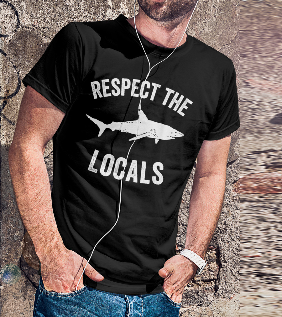 Respect The Locals Shark Ocean Animal Rights T-Shirt