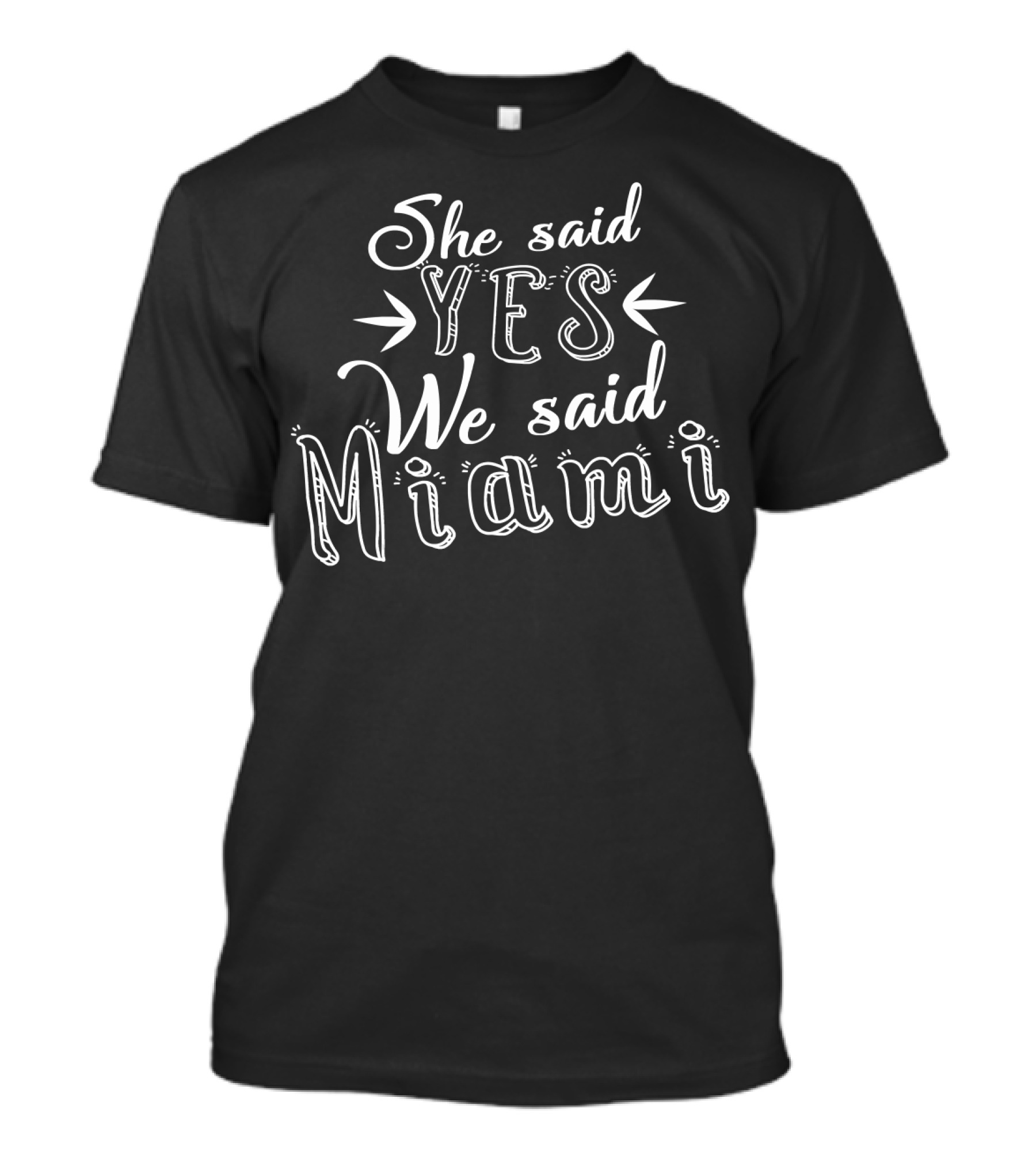 She Said Yes We Said Miami Bachelorette Party T-Shirt