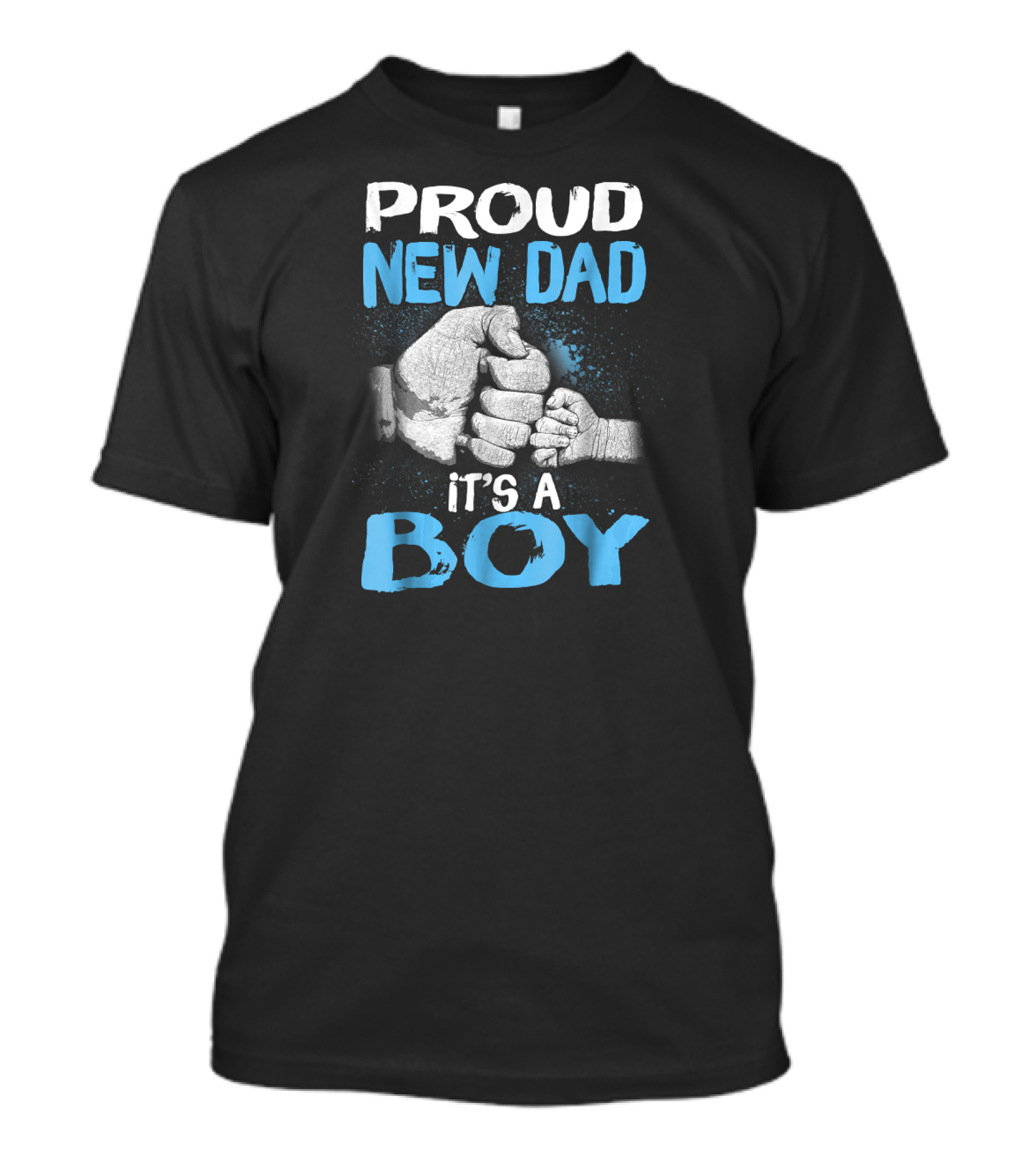 Proud New Dad It's A Boy Father's Fist Bump T-Shirt
