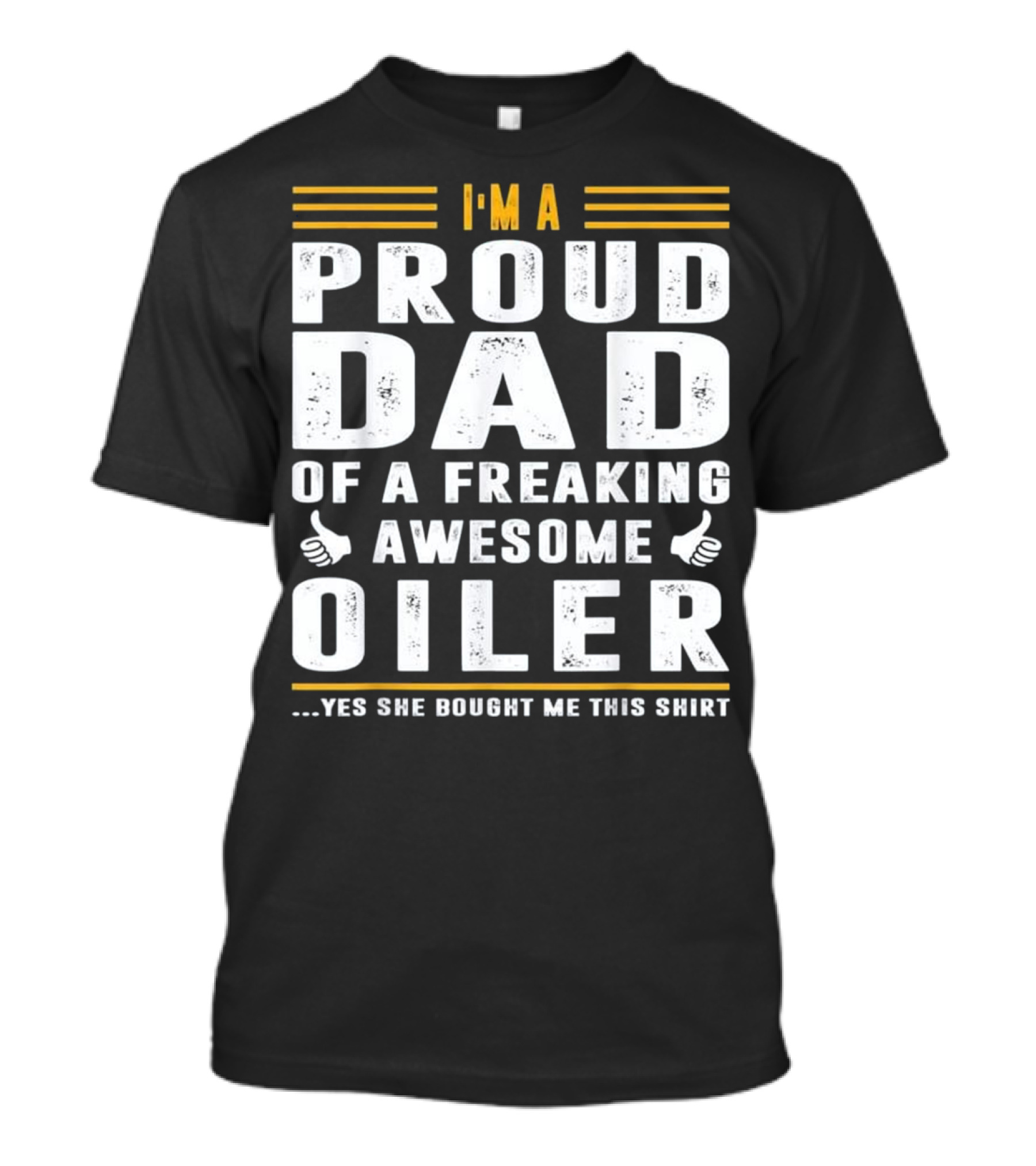 I'm A Proud Dad Of A Freaking Awesome Oiler T-Shirt