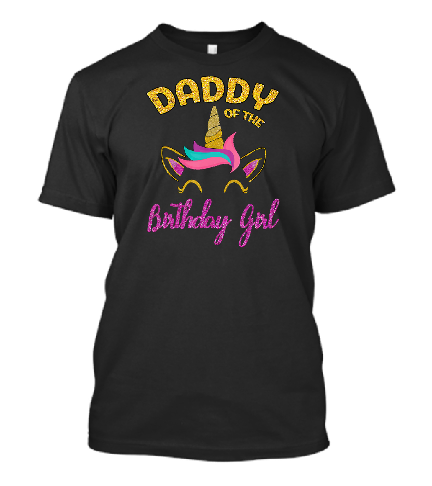 Daddy Of The Birthday Girl Unicorn Horn Ears And Pink Mane T-Shirt