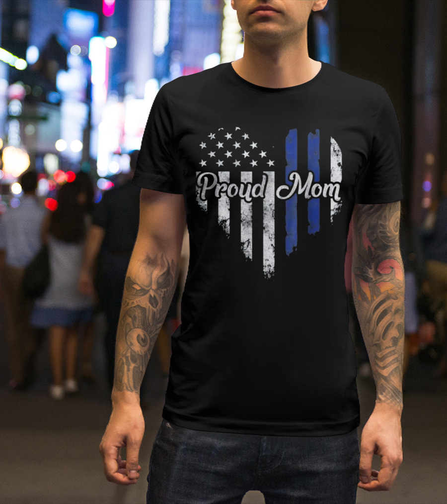 Proud Mom Thin Blue Line Heart American Flag T-Shirt