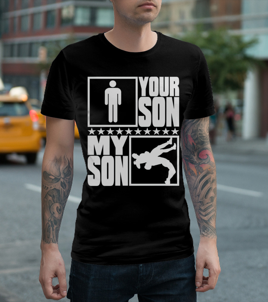 YOUR SON MY SON Wrestler Icons for Proud Parents T-Shirt