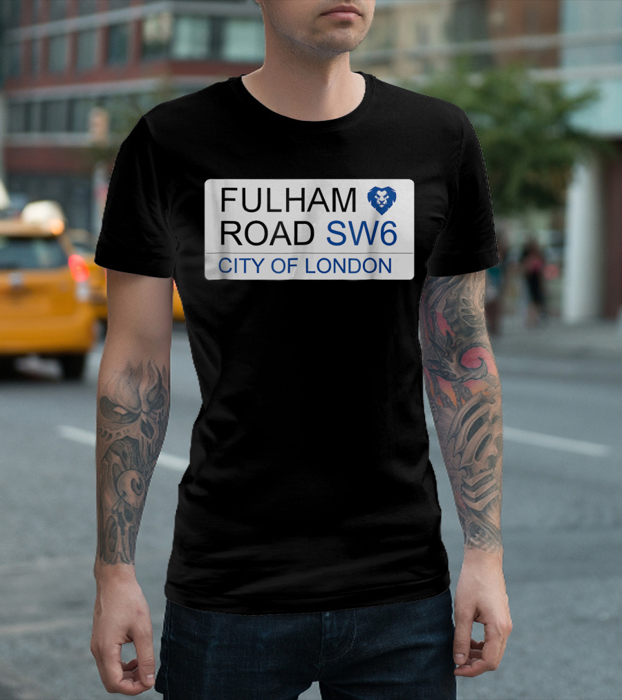 Fulham Road SW6 City of London Chelsea is Blue Soccer Jersey T-Shirt