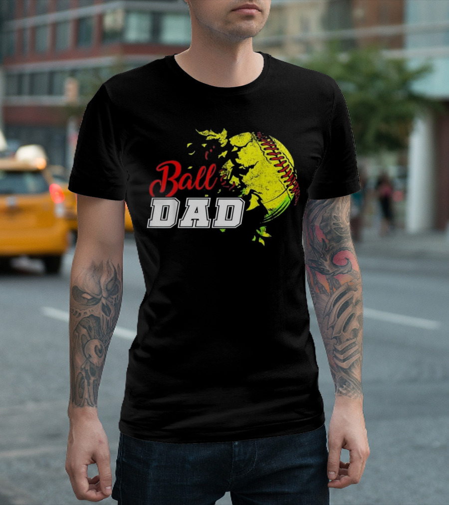 Ball Dad Softball Baseball Funny Player T-Shirt