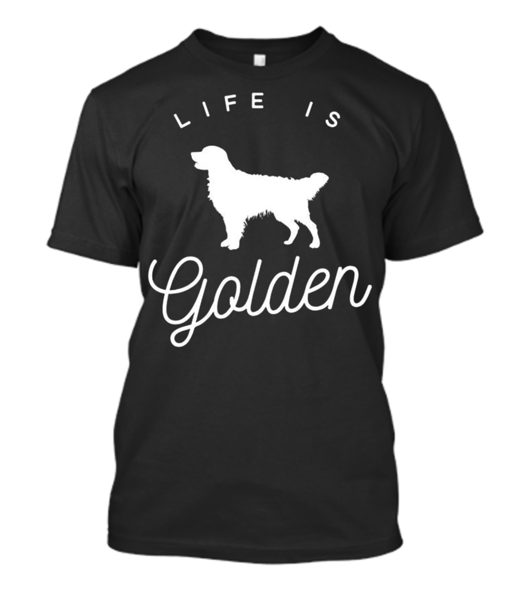 Life Is Golden For Golden Retriever Enthusiasts T-Shirt