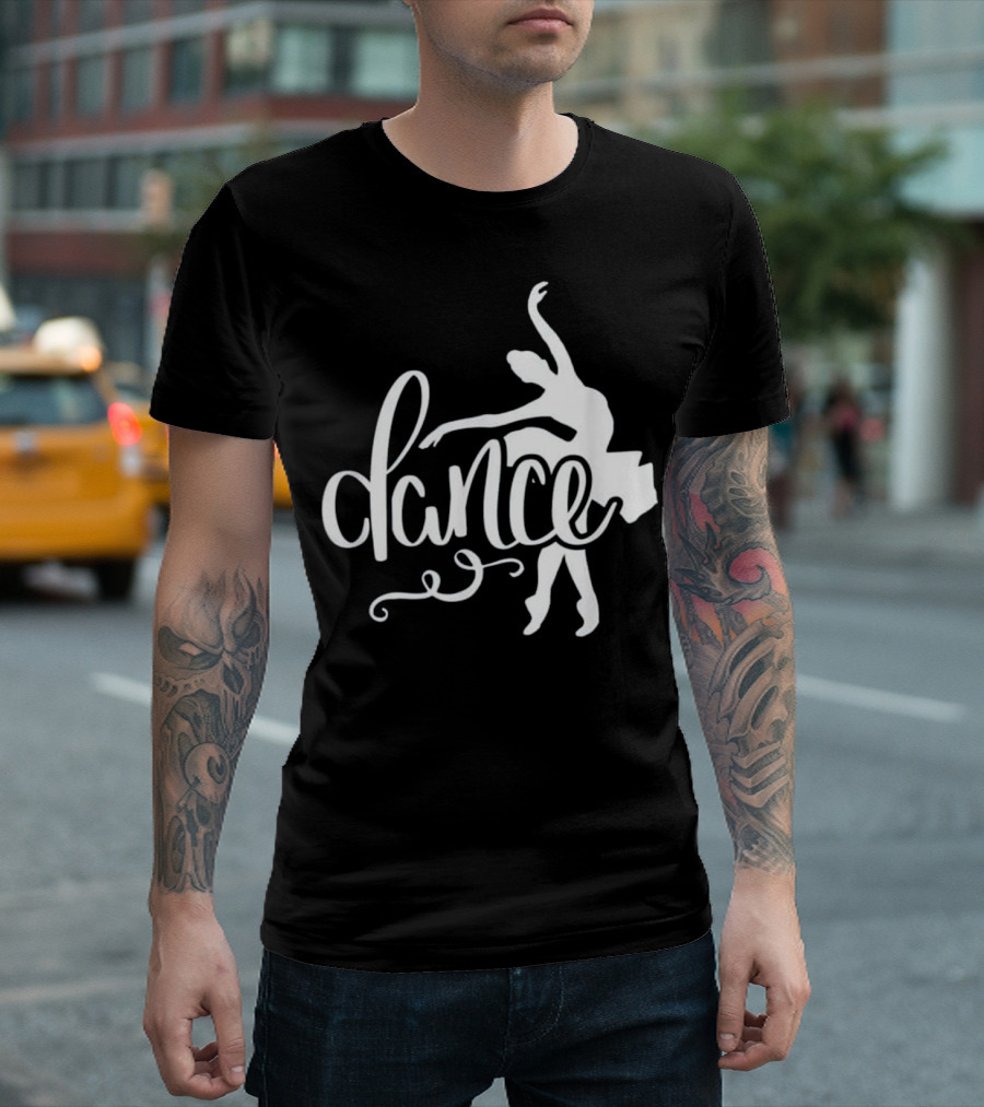 Dance Ballet Just Dance Ballerina T-Shirt