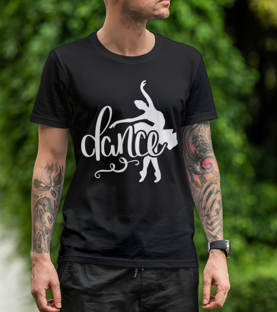 Dance Ballet Just Dance Ballerina T-Shirt