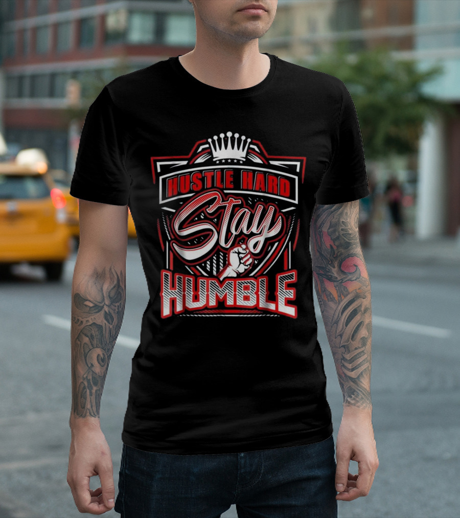 Hustle Hard Stay Humble Crowned Fist Urban Hip Hop T-Shirt