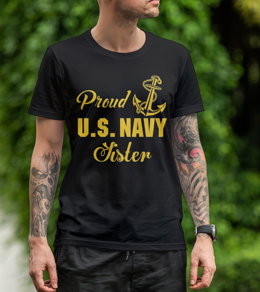 Proud U.S. Navy Sister Anchor Emblem T-Shirt