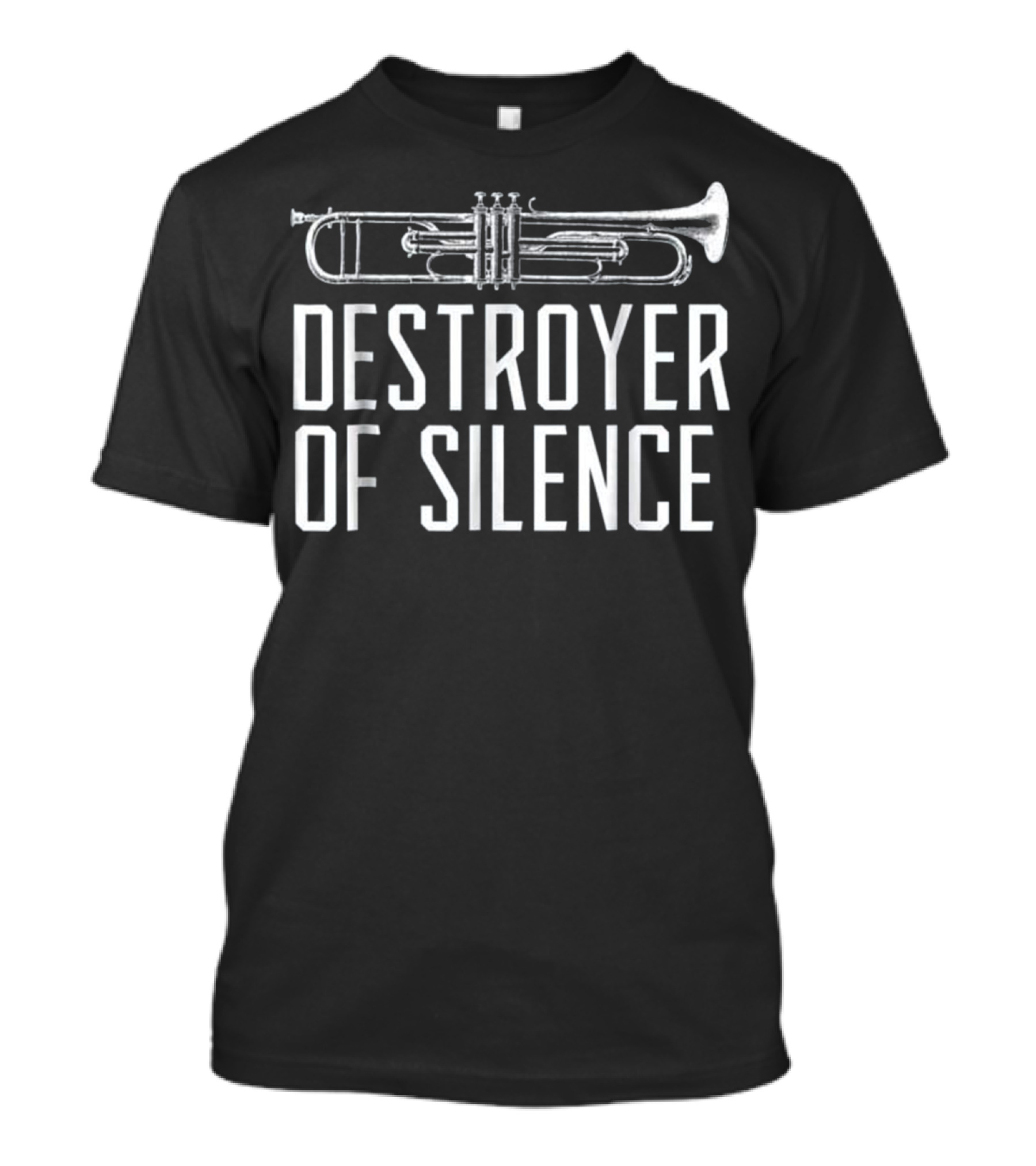 Destroyer Of Silence Funny Trumpet Player Marching T-Shirt