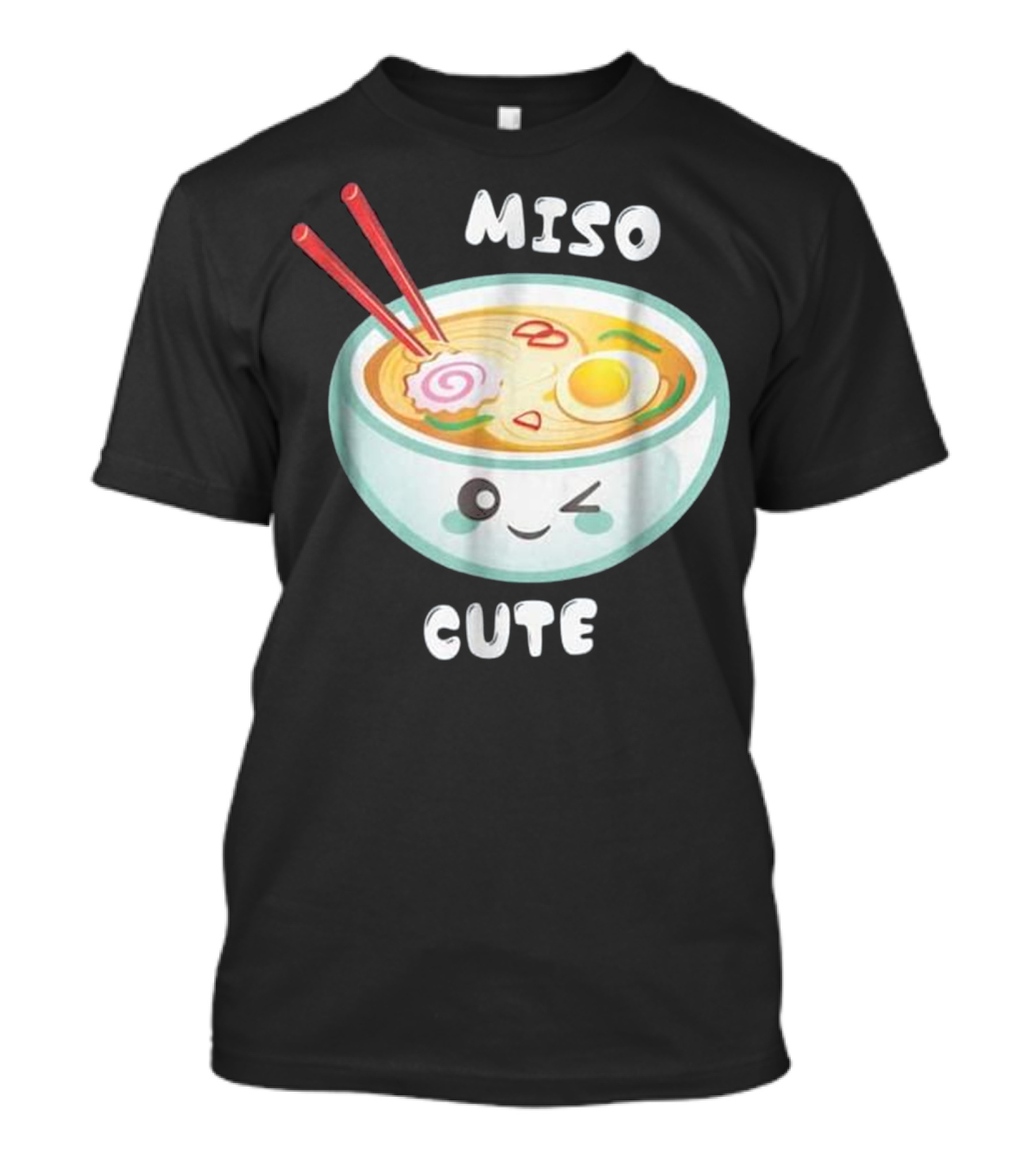 Miso Cute Funny Food Kawaii Ramen Winking Bowl T-Shirt