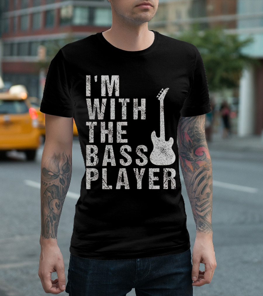 I'm With The Bass Player Musician Guitar T-Shirt