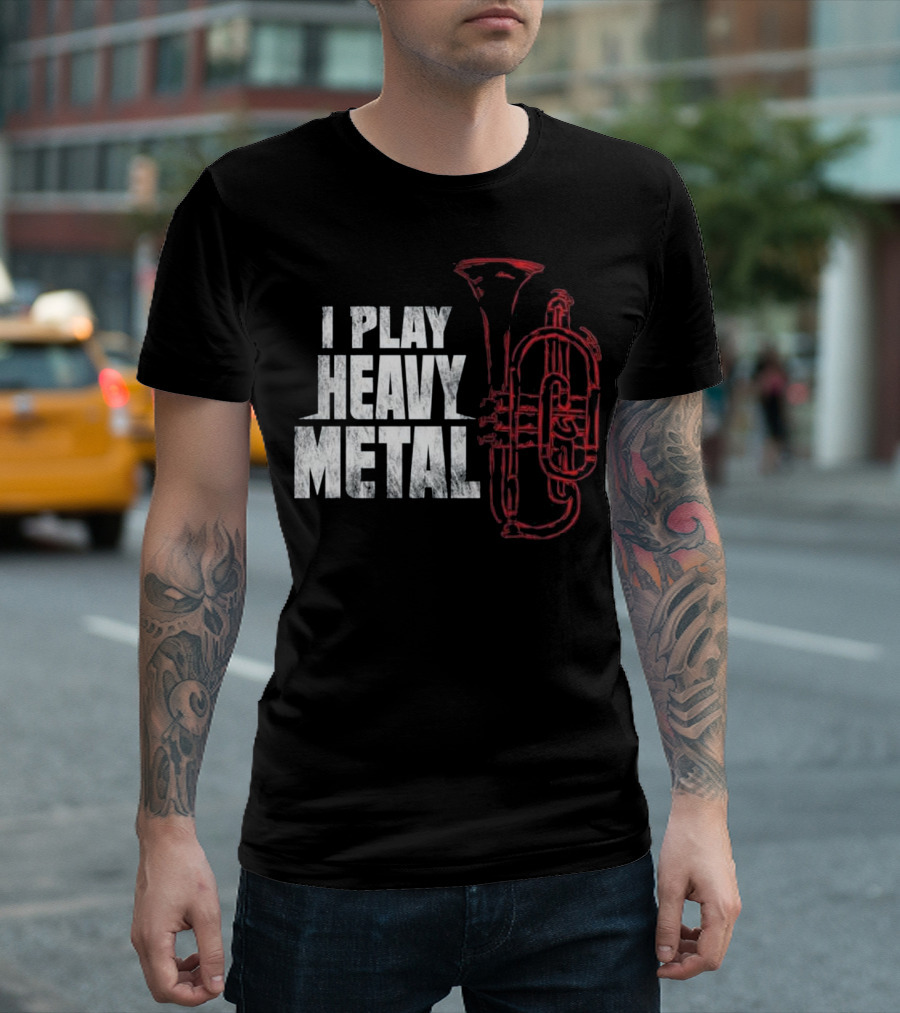 I Play Heavy Metal Baritone Euphonium T-Shirt
