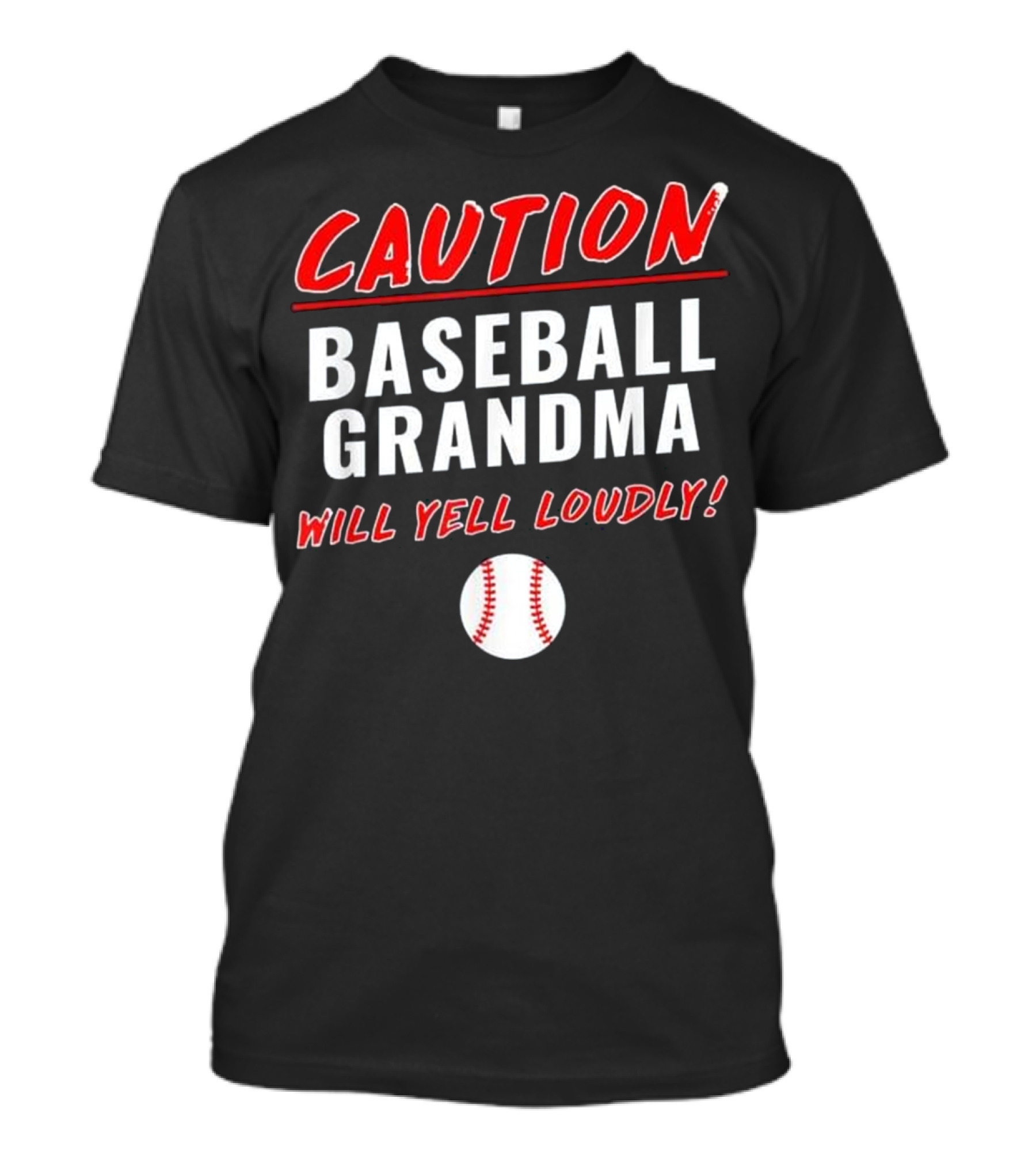 Caution Baseball Grandma Will Yell Loudly Fun T-Shirt