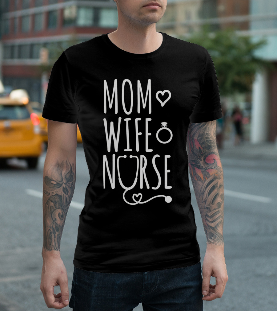 Mom Wife Nurse Heart Stethoscope Ring T-Shirt