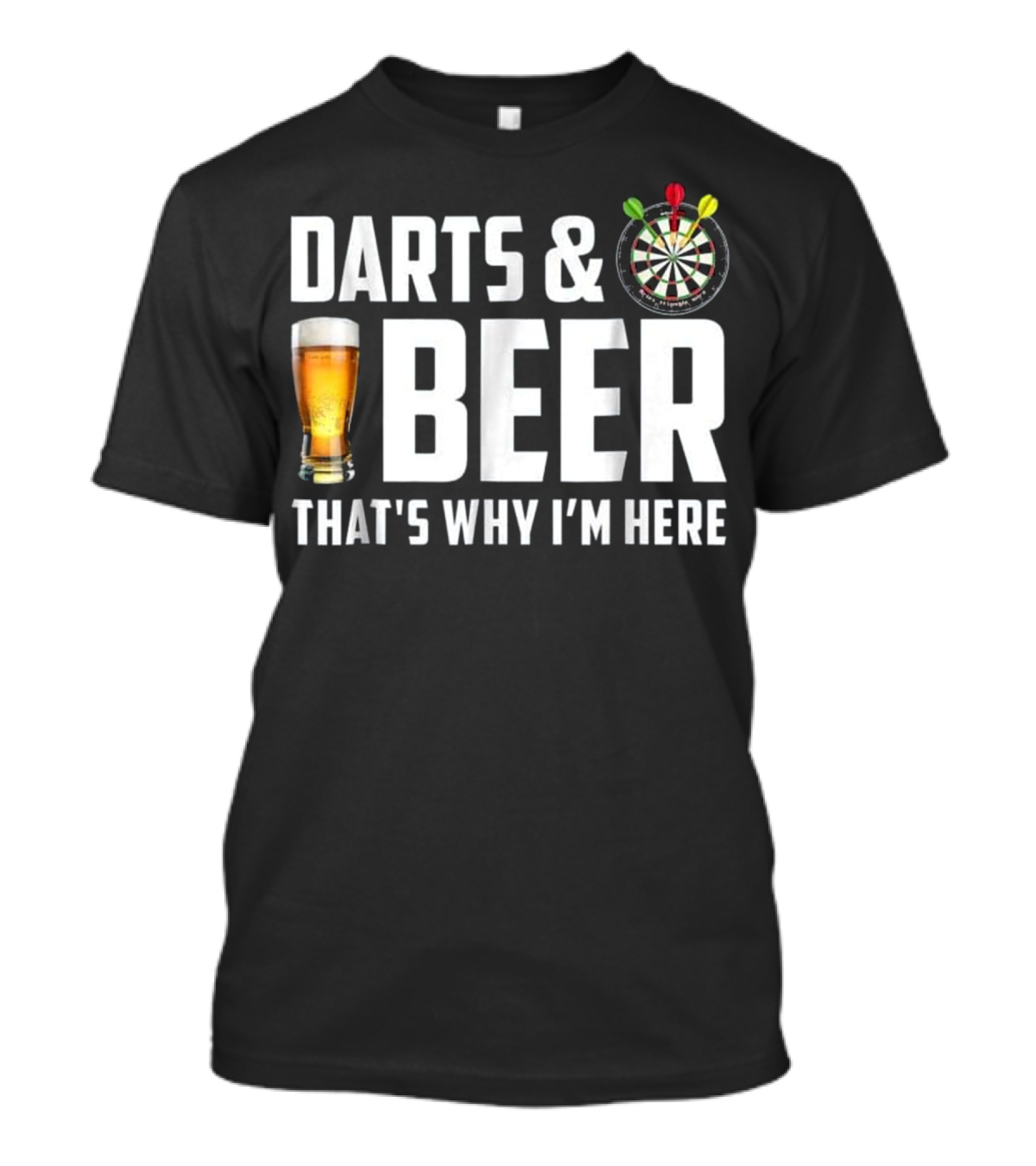 Darts Beer That's Why I'm Here Dartboard Glass T-Shirt