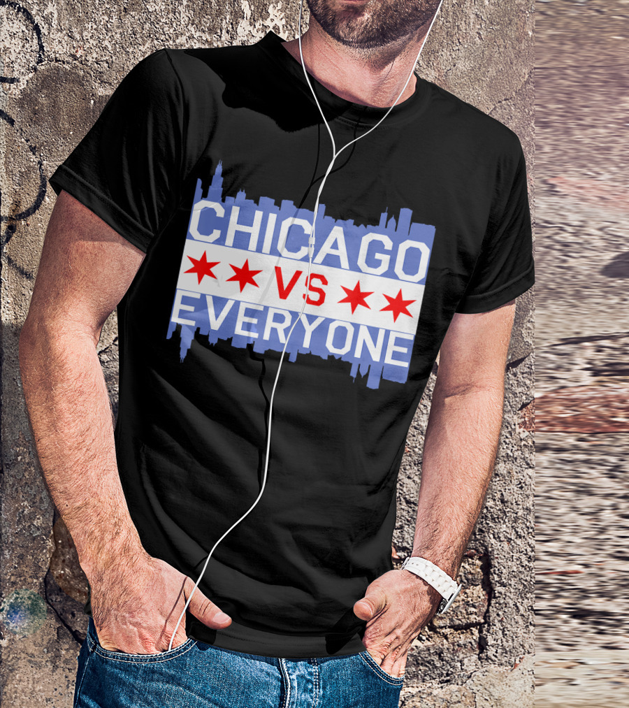 Chicago Vs Everyone Skyline ChiTown Flag T-Shirt