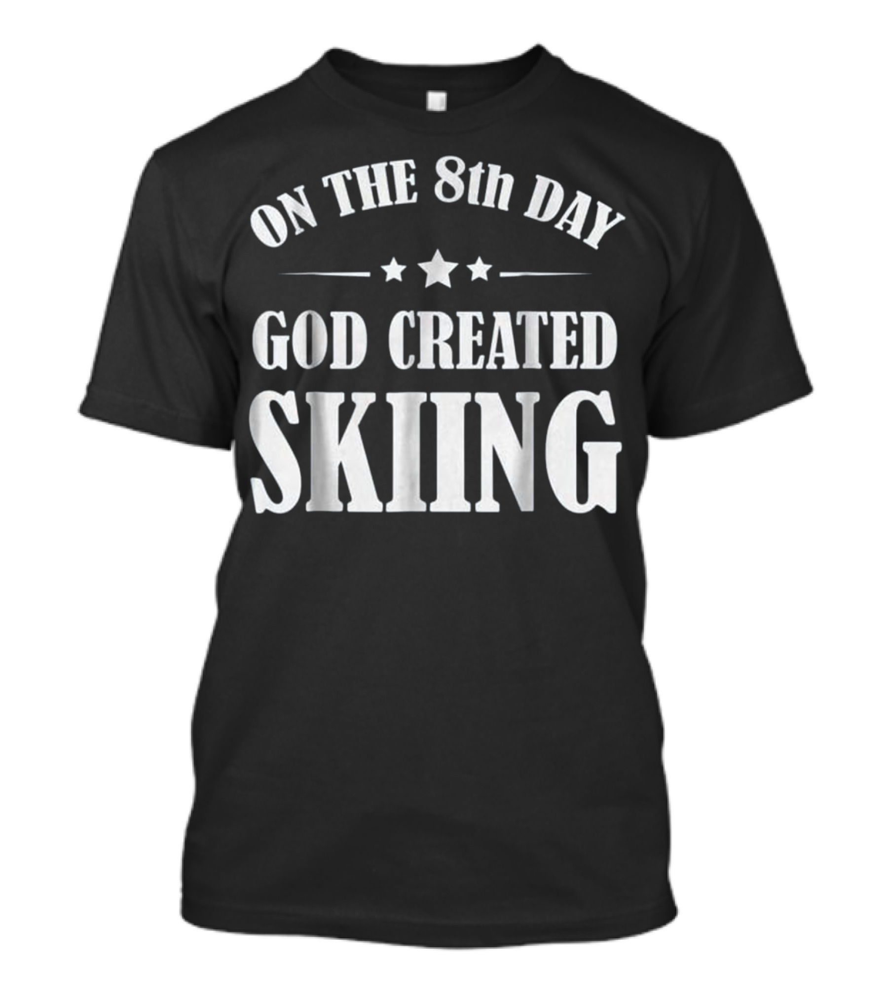 On The 8th Day God Created Skiing Christian Skiing Lover Funny T-Shirt
