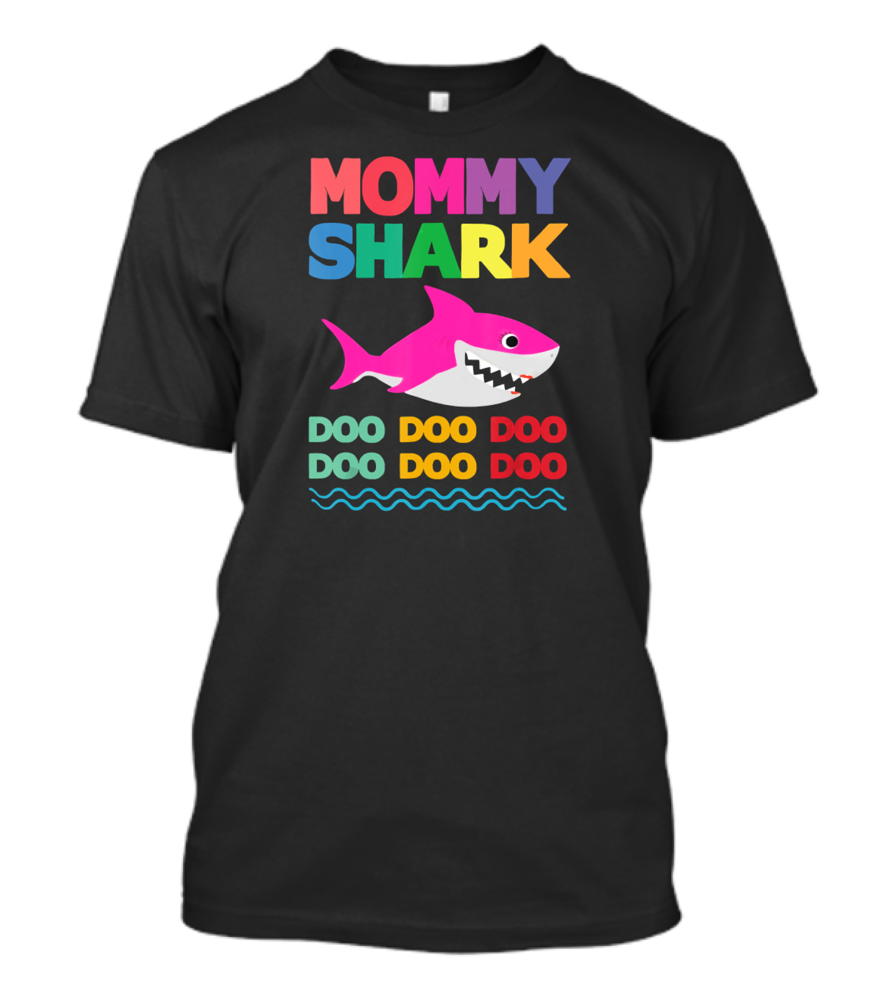 Mommy Shark Doo Doo Colorful Text And Pink Shark T-Shirt