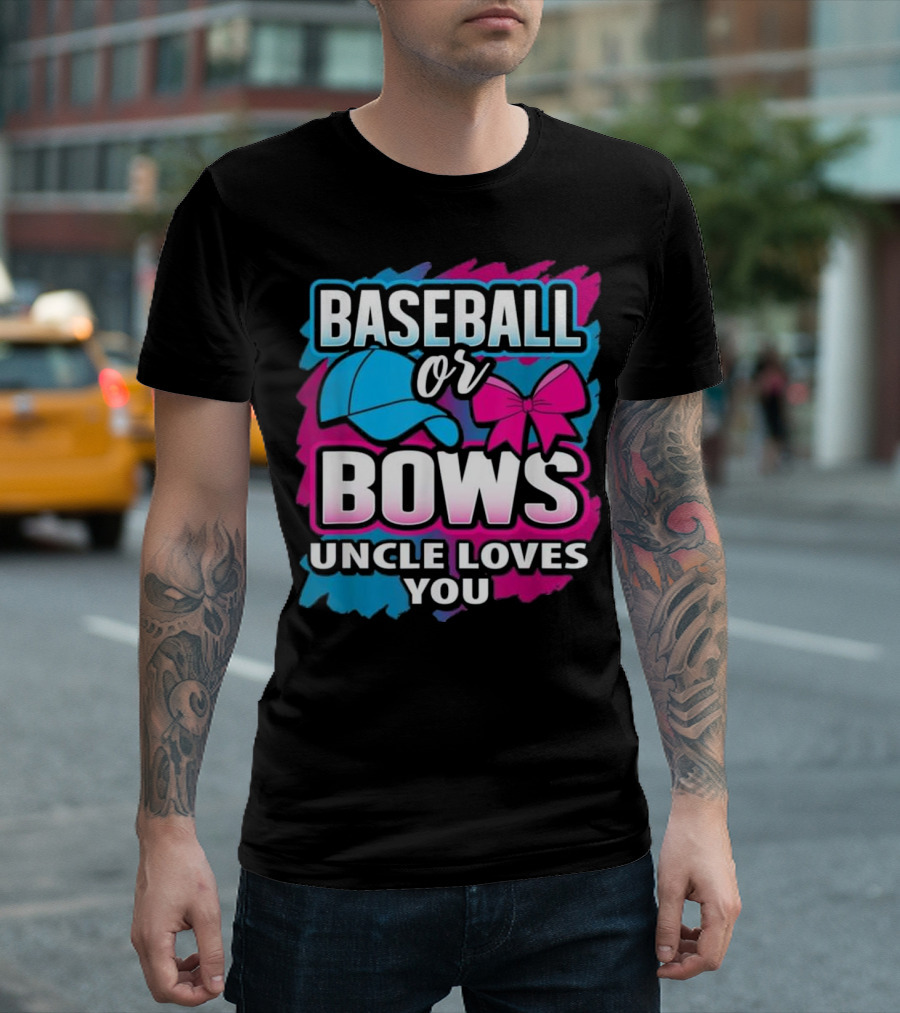 Baseball Or Bows Uncle Loves You Gender Rev Baseball Cap Pink Bow T-Shirt