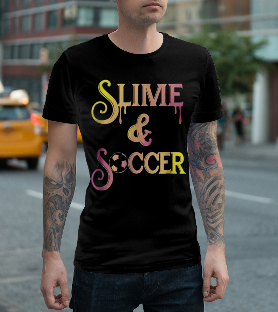 Slime and Soccer Girls Soccer Girl T-Shirt