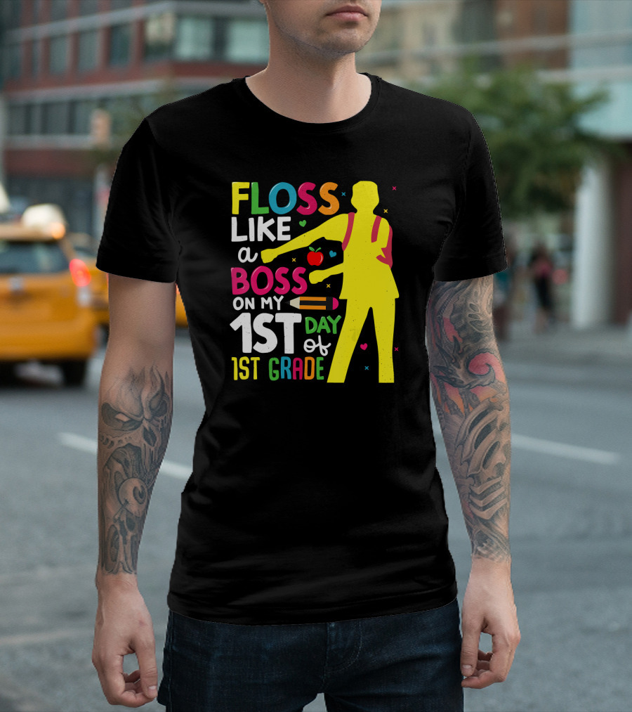 Floss Like A Boss On My 1st Day Of 1st Grade T-Shirt