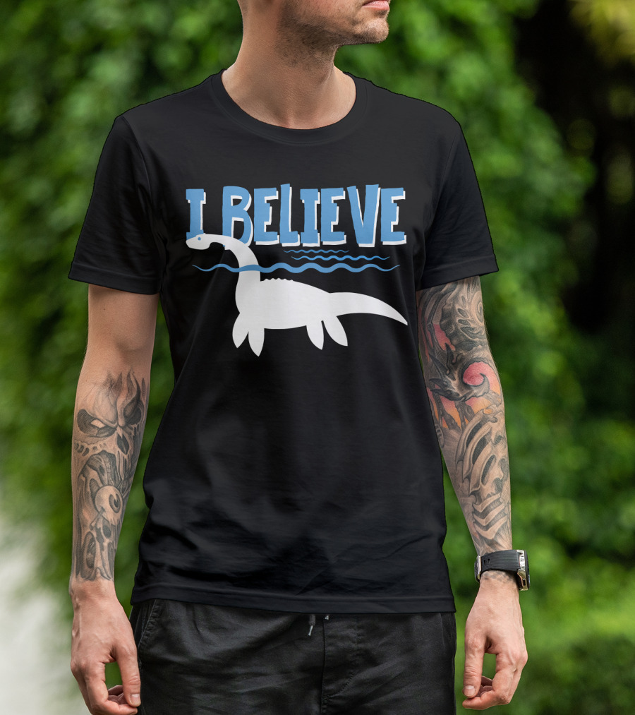 I Believe Loch Ness Monster Nessie T-Shirt