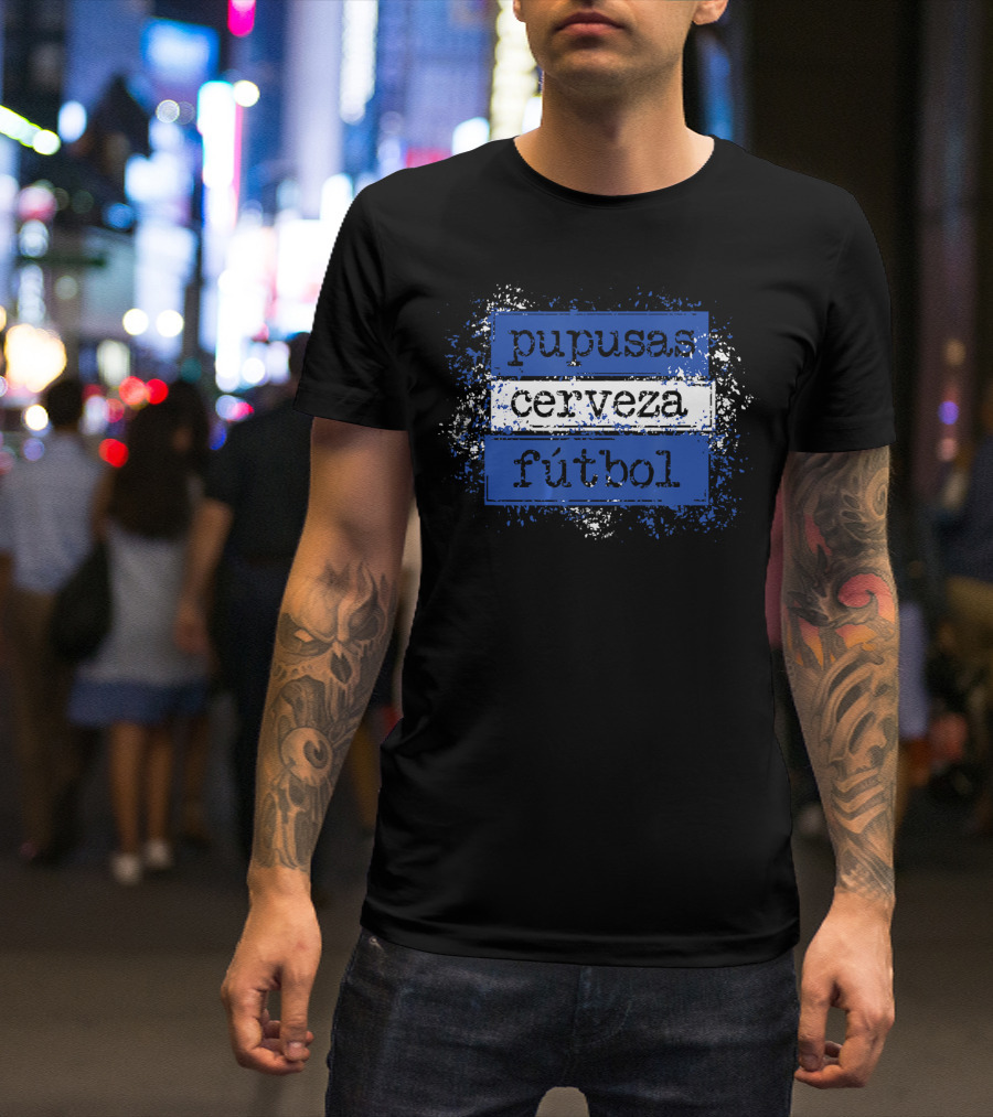 Pupusas Cerveza Fútbol Soccer Fan Humor T-Shirt