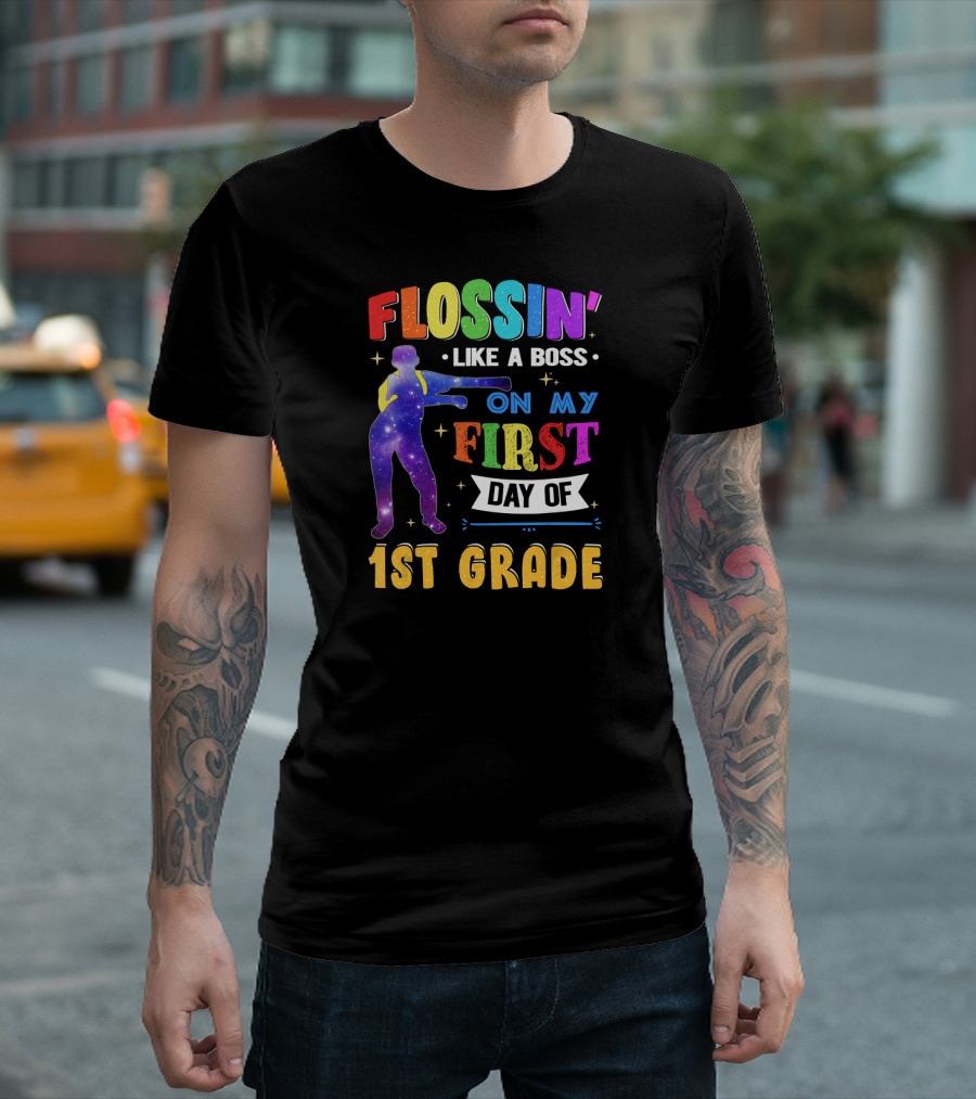 Flossin' Like a Boss on My First Day of 1st Grade T-Shirt