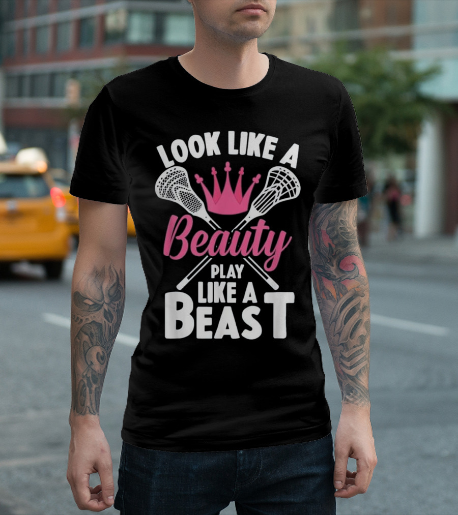 Look Like A Beauty Play Like A Beast Lacrosse Crown Girls T-Shirt