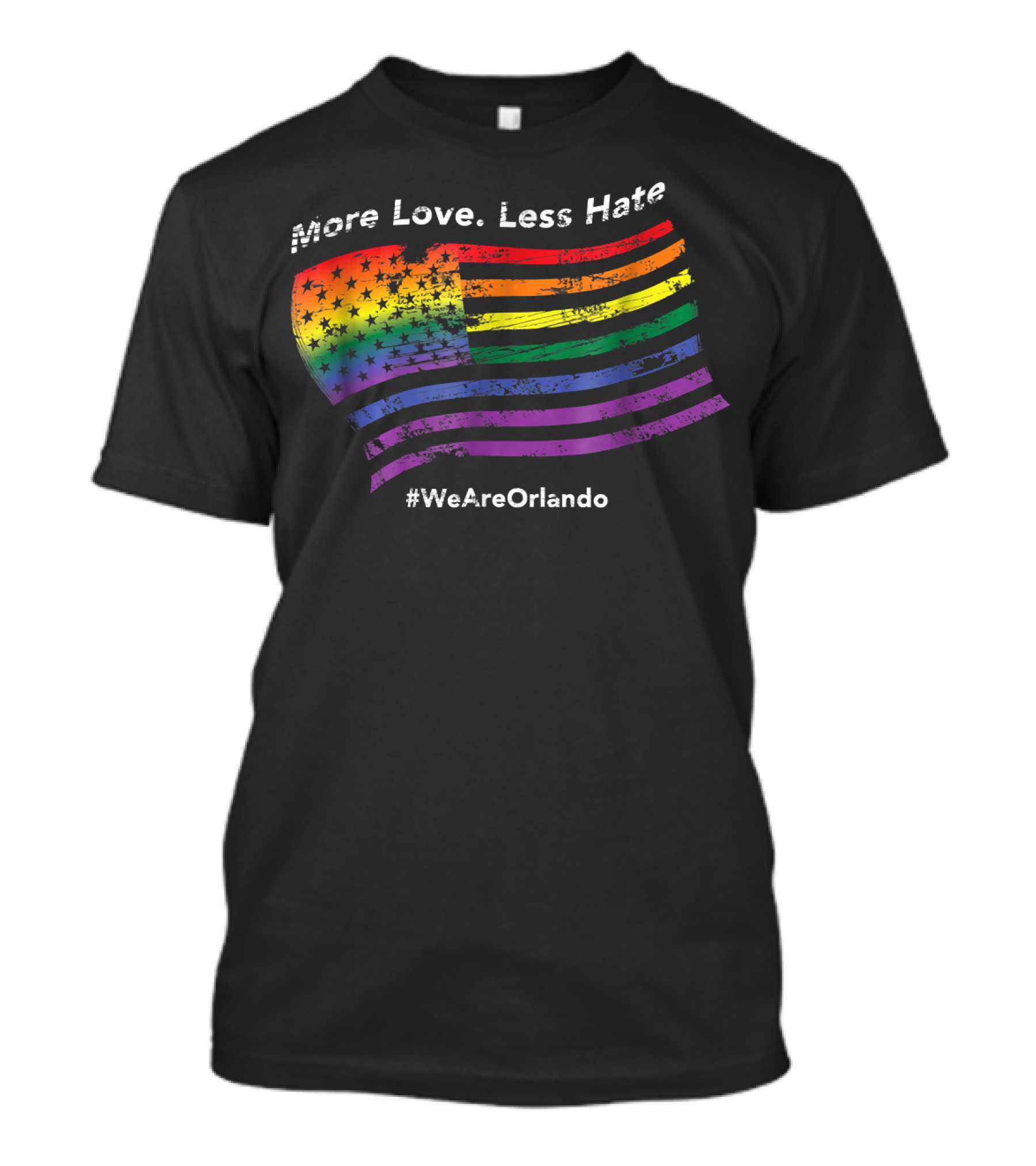 More Love Less Hate Rainbow Flag #WeAreOrlando T-Shirt