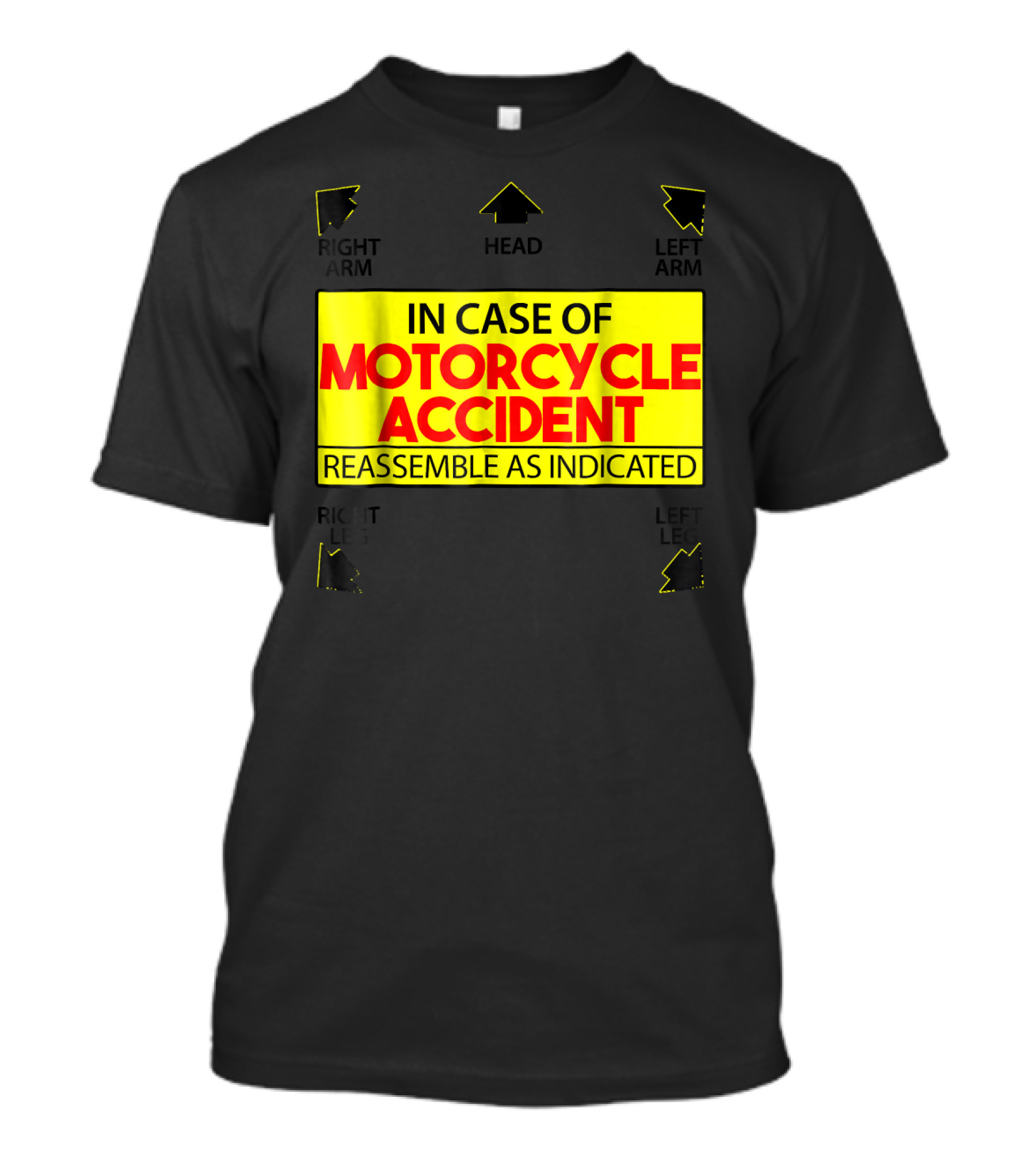 In Case Of Motorcycle Accident Reassemble As Indicated T-Shirt