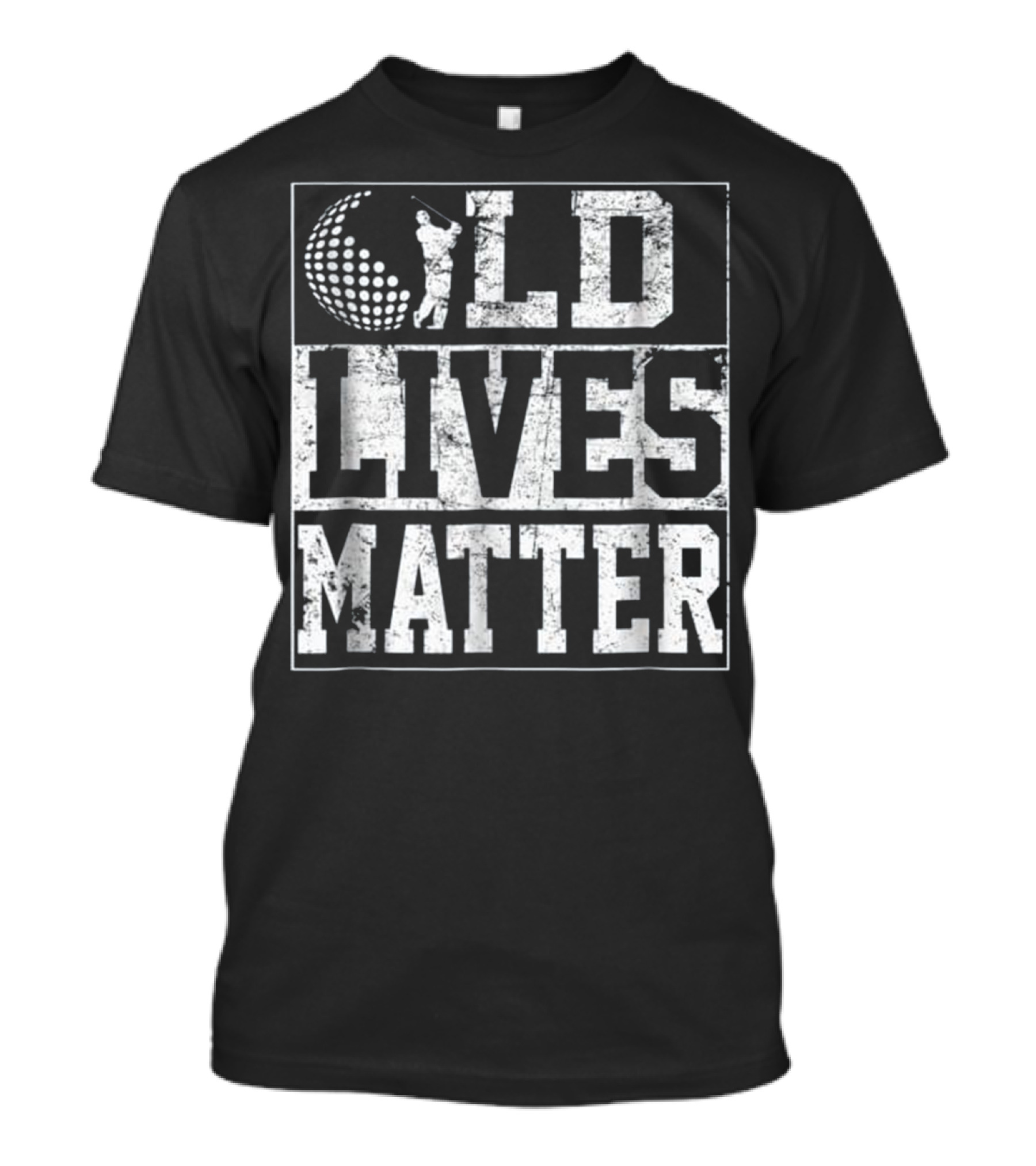 Old Lives Matter Golf Lover Sport T-Shirt