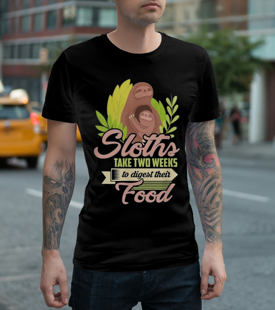 Sloths Take Two Weeks to Digest Their Food Leafy Sloth T-Shirt