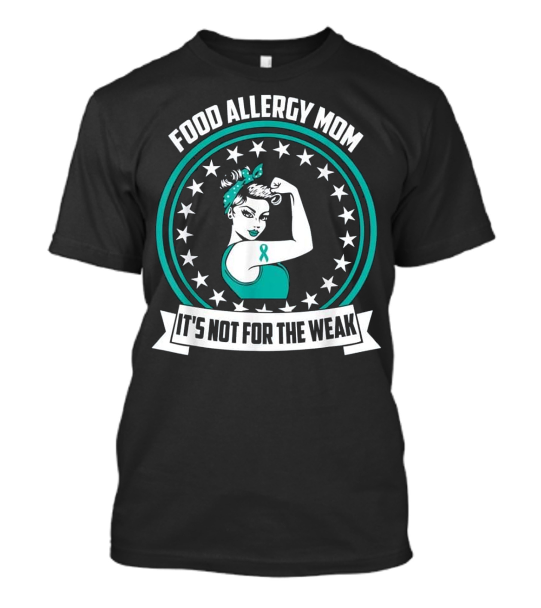 Food Allergy Mom It's Not For The Weak Awareness Icon With Stars T-Shirt