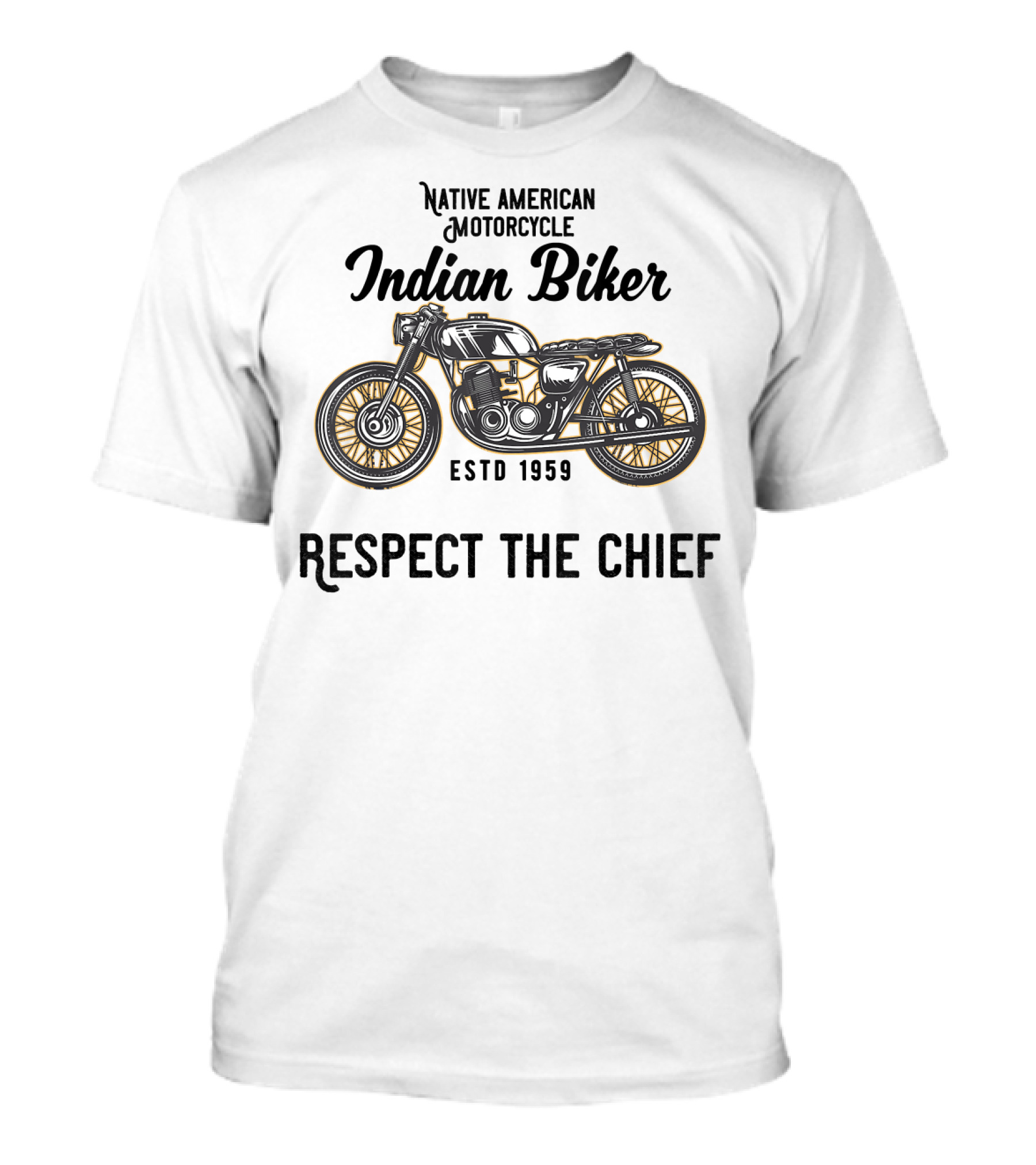 Native American Motorcycle Indian Biker Estd 1959 Respect The Chief T-Shirt