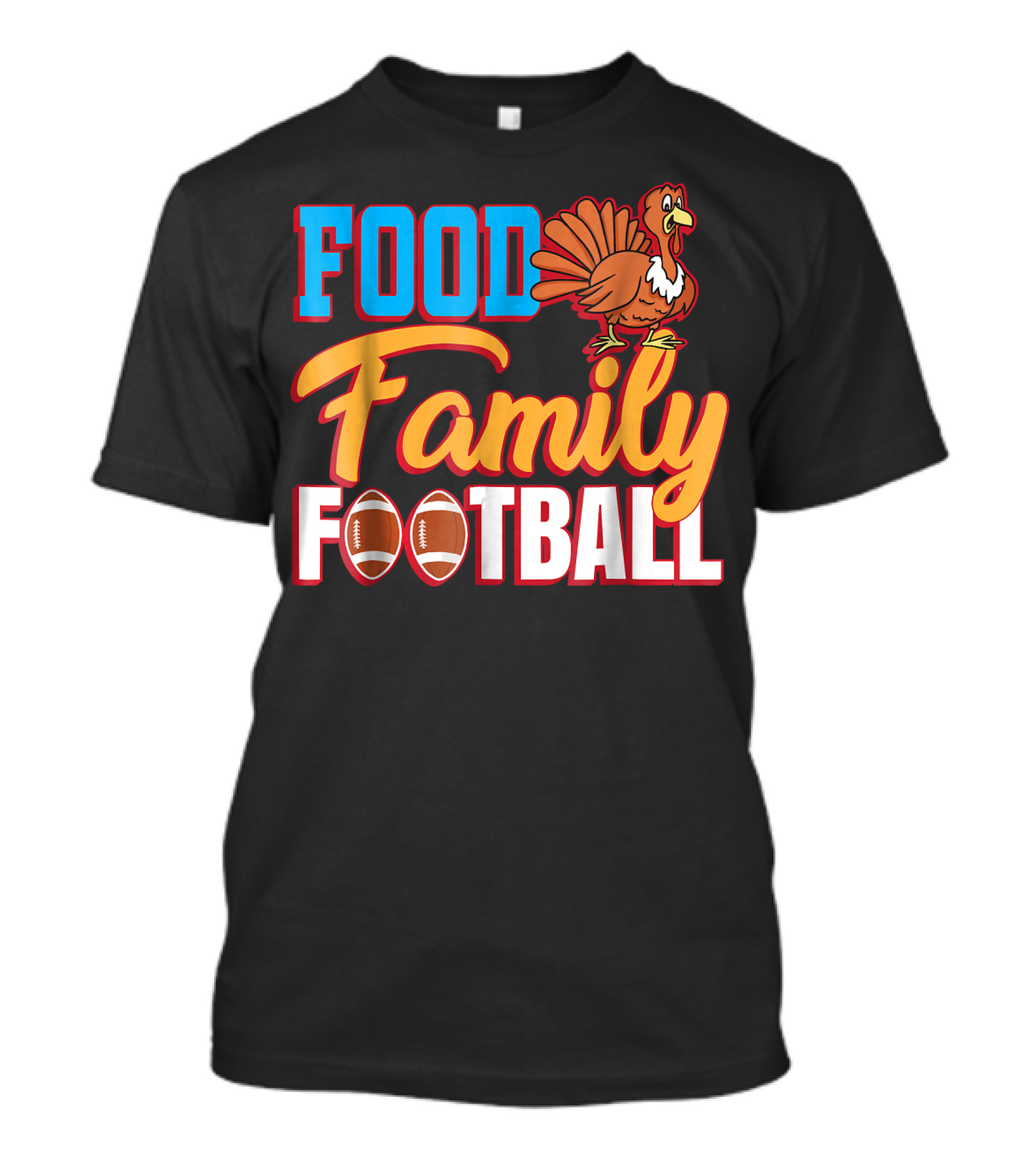 Thanksgiving Turkey Food Family Football Footballs T-Shirt