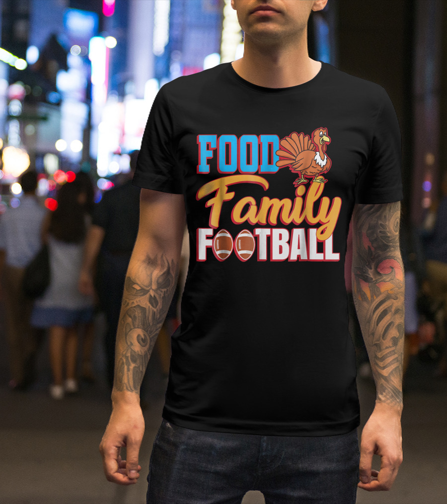 Thanksgiving Turkey Food Family Football Footballs T-Shirt