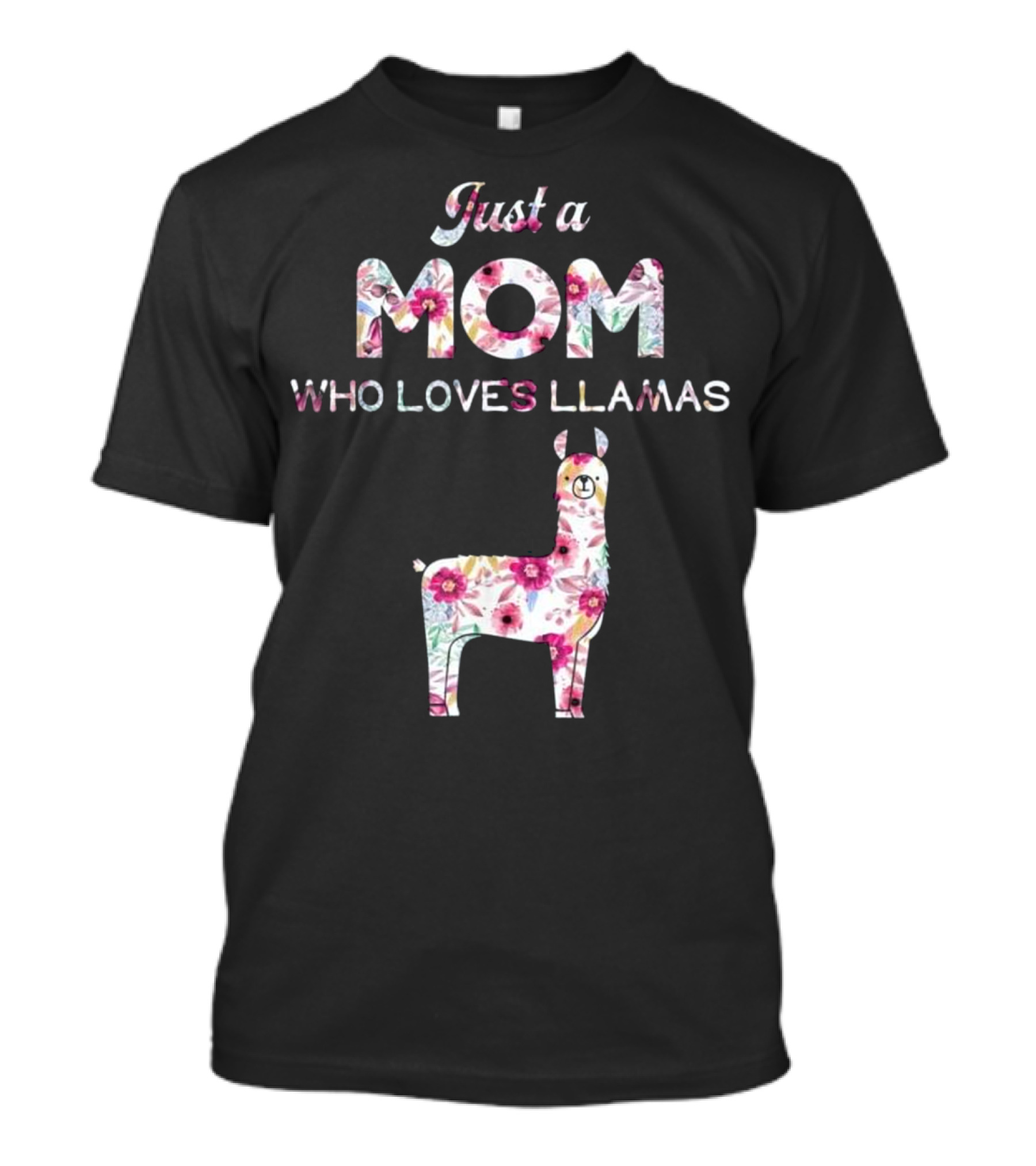 Just A Mom Who Loves Llamas T-Shirt