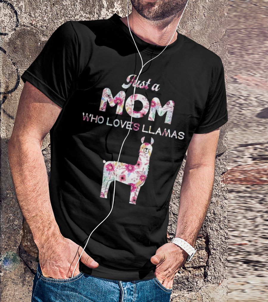 Just A Mom Who Loves Llamas T-Shirt