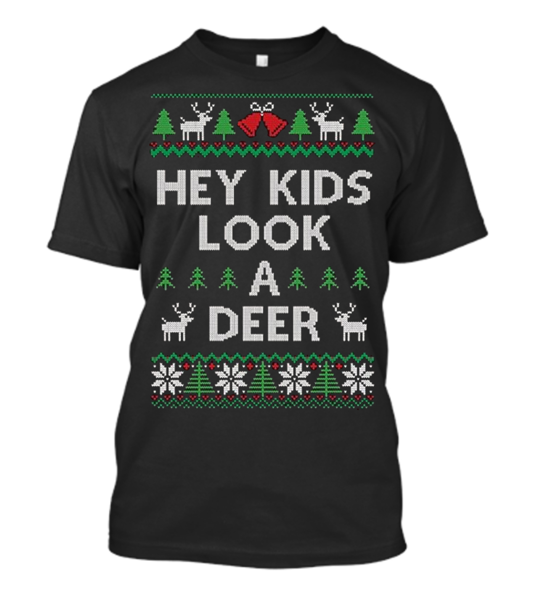 Hey Kids Look A Deer Ugly Christmas Sweater Design With Trees And Snowflakes T-Shirt