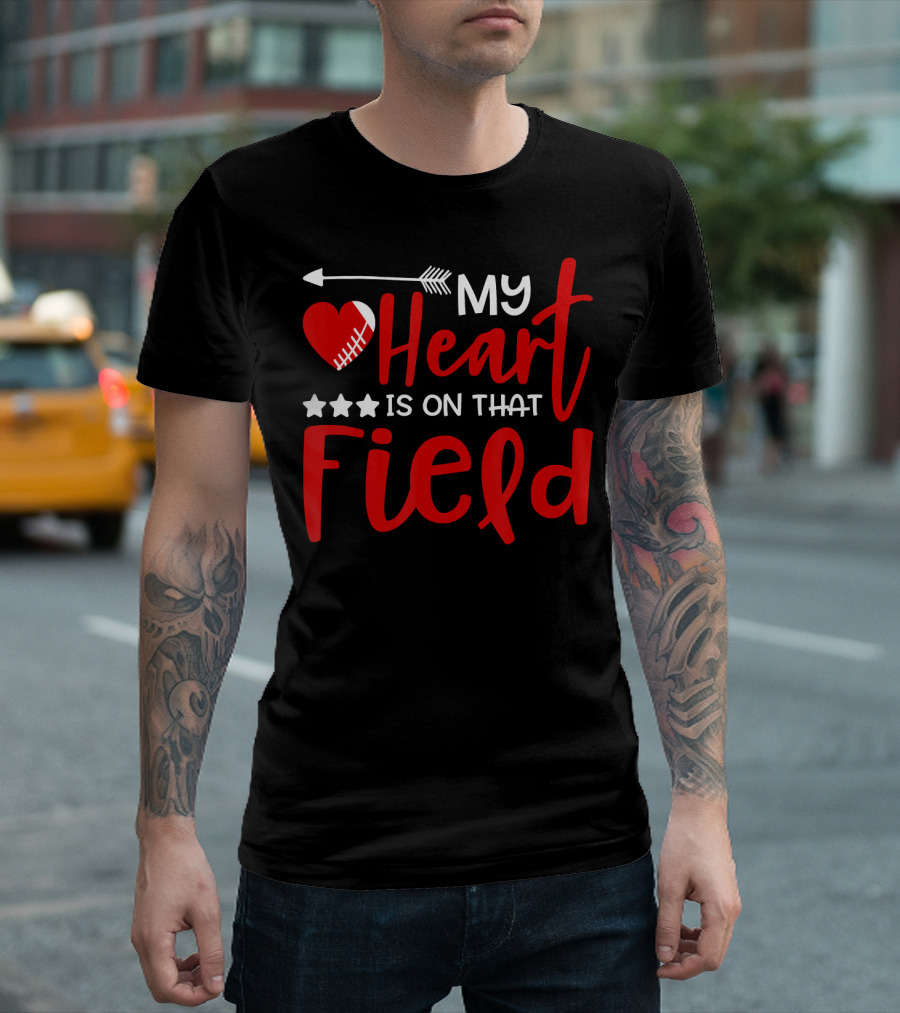 My Heart Is On That Football Field With Arrow And Stars T-Shirt