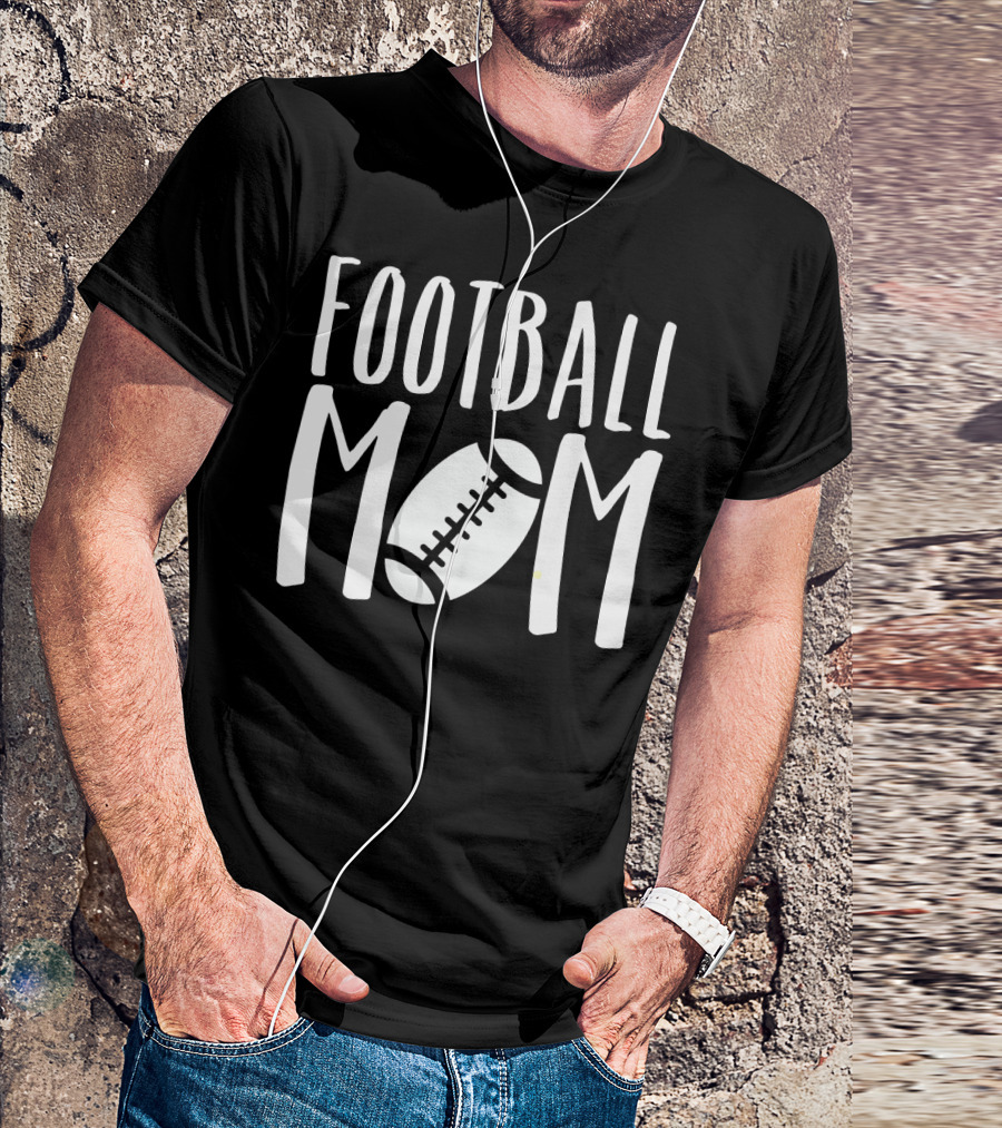 Football Mom Cute Fun School Proud Parent Football T-Shirt
