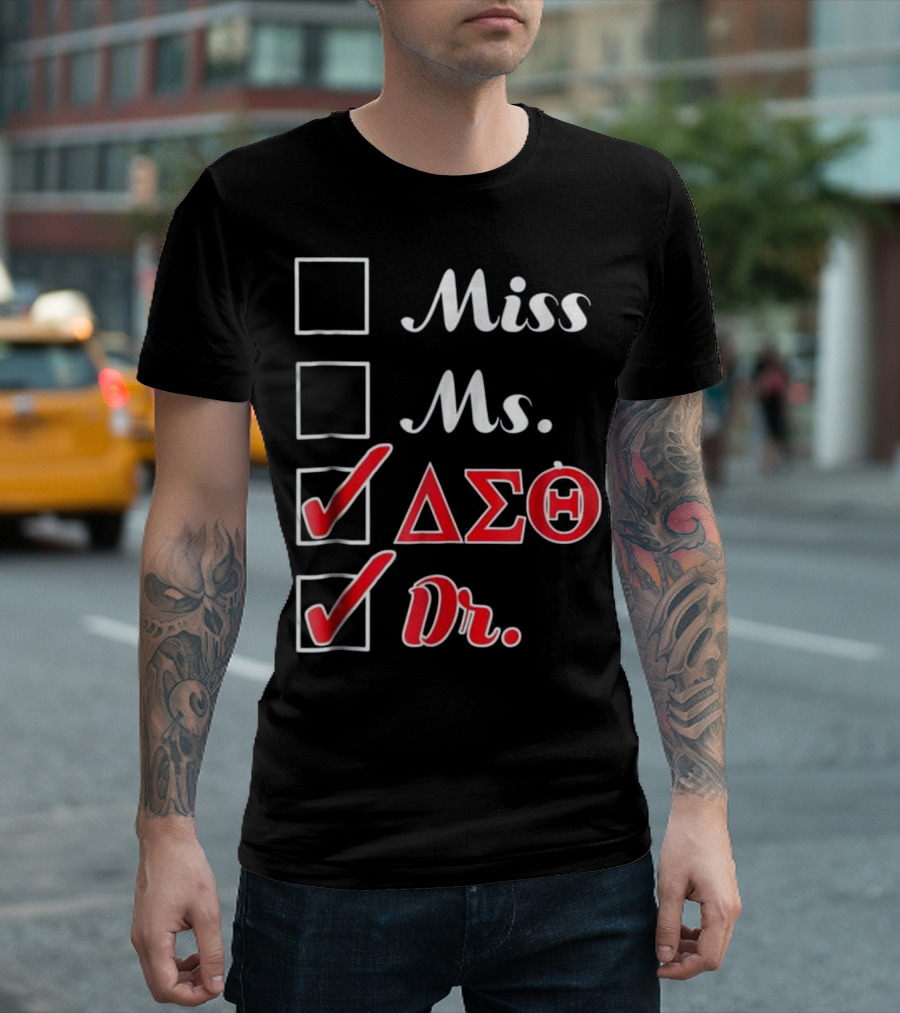 Miss Ms. ΔΣΘ Dr. Delta Doctor T-Shirt